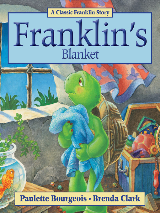 Title details for Franklin's Blanket by Paulette Bourgeois - Available